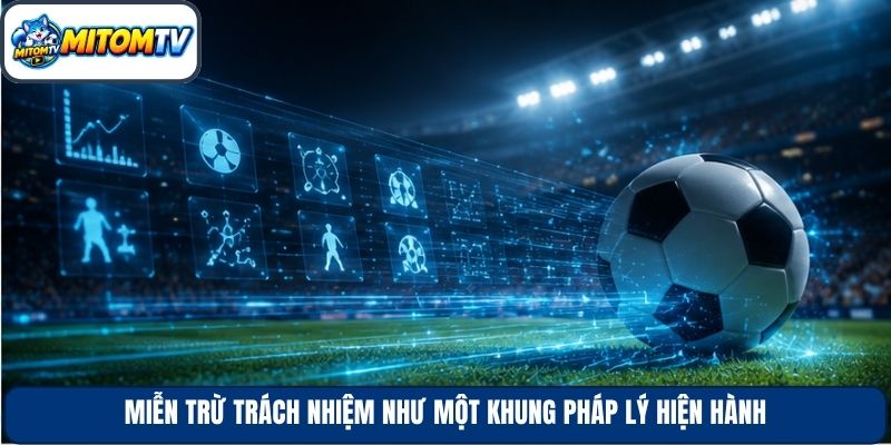 Miễn trừ trách nhiệm như một khung pháp lý hiện hành